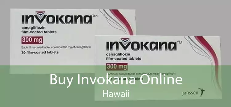 Buy Invokana Online Hawaii