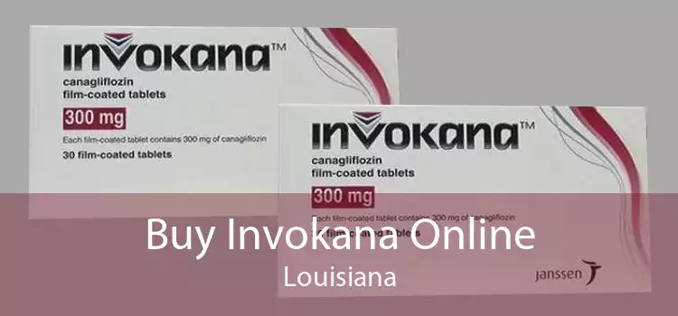 Buy Invokana Online Louisiana