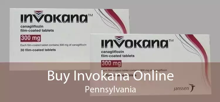 Buy Invokana Online Pennsylvania